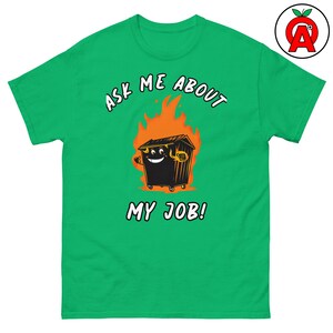 Sarcastic Work Humor T-Shirt, Funny Dumpster Fire Tee, Unisex Office Gift, Layered Streetwear Top, Trendy Casual Shirt