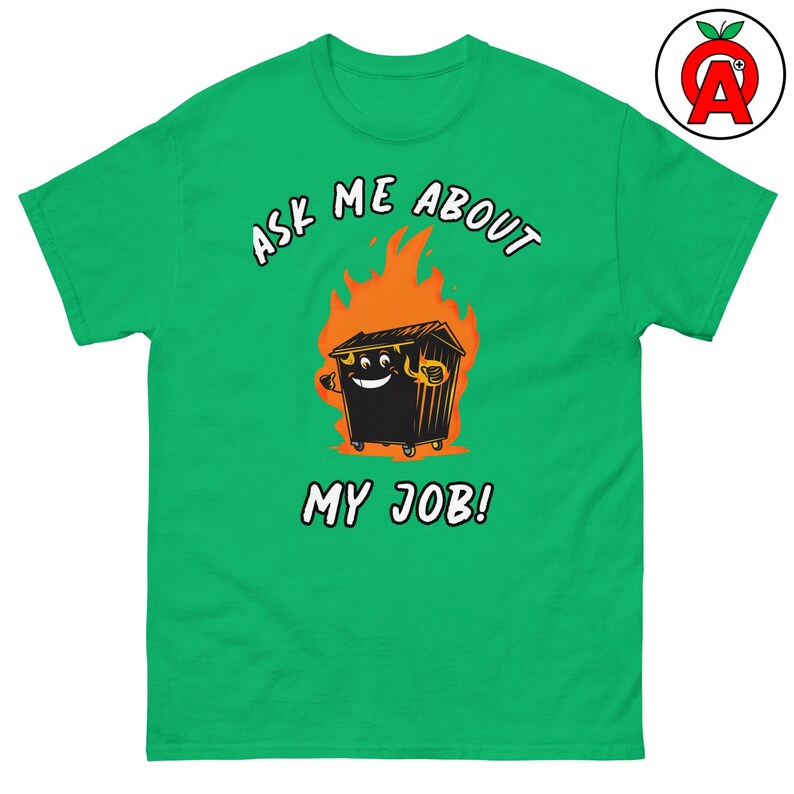 Sarcastic Work Humor T-Shirt, Funny Dumpster Fire Tee, Unisex Office Gift, Layered Streetwear Top, Trendy Casual Shirt