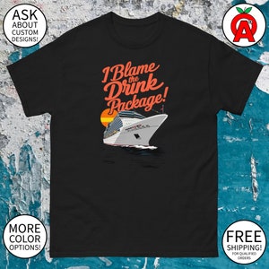 I Blame The Drink Package Cruise Ship Graphic Tee - Adult Unisex - Prezenty dla letnich podróżników na rejsach Fani Zabawa