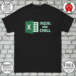 Excel and Chill T-Shirt with Logo - Adult Unisex - Gifts for Business Professionals Engineers MBA Graduates Data Scientists Analytics
