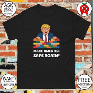 Make America Safe Again Trump Wall T-Shirt - Adult Unisex | MAGA Supporter Trump 2024 JD Vance Fan Republican Gifts for MAGA Supporters