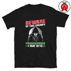 Grumpy Programmer May Byte Unisex Shirt - Funny Coding Gift - Soft Cotton Tee - Programming Humor - Gift for Coders - Programmer Shirt
