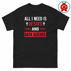 Maglietta "Gesù e la scienza dei dati", maglietta grafica analitica, maglietta classica in cotone per statistica, top casual per data scientist, maglietta girocollo per ingegneria