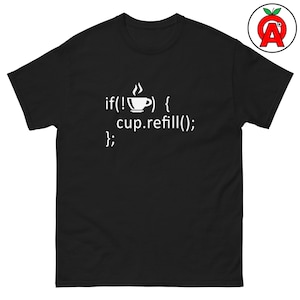 If No Coffee then Cup Refill T-Shirt, Programmer Unisex Shirt, Software Engineer Graphic Tee, Data Science Crew Neck Tee, Tech Gifts