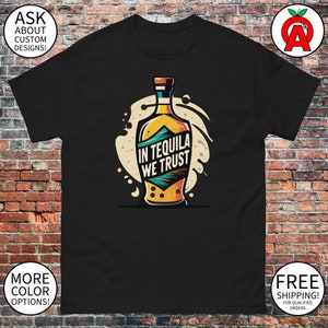 Shirt Tequila Trust - unisex heren-T-shirt voor dames - In Tequila We Trust - grappig alcoholshirt
