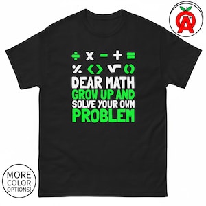 Maglietta per risolvere problemi di matematica, maglietta con slogan matematico divertente, maglietta classica in cotone "Dear Math", top casual umoristico analitico