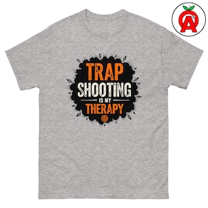 Trap Shooting Is My Therapy, Adult Unisex Shirt, Funny Shooting Shirt, Trap Shooting Gift, Clay Pigeon Shirt, Shotgun Sports Tee
