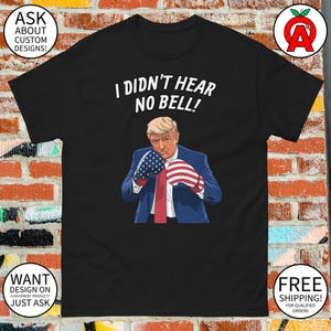 I Didn’t Hear No Bell Trump Boxing Patriotic 2024 Election T-Shirt – Unisex – Gifts for Trump JD Vance MAGA Conservatives Republicans