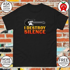 I Destroy Silence E-Gitarre T-Shirt - Erwachsene Unisex - Geschenke für Gitarristen Rock n' Roll Fans Musiker