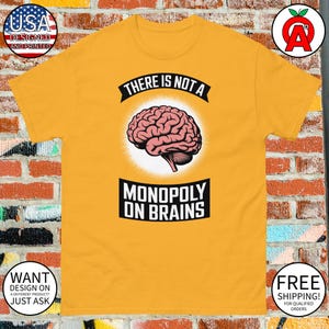 Camiseta &quot;No hay monopolio del cerebro&quot; - Unisex adulto - Regalos para fanáticos del cerebro, amantes de la ciencia, pensadores inteligentes, pensadores críticos e innovadores