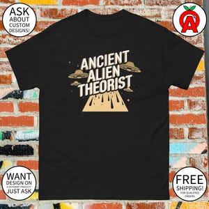 Unique Unisex T-Shirt with Ancient Astronaut Theorist Design | Trendy 100% Cotton Tee for UFO Lovers and Alien Believers | Perfect Sci-Fi