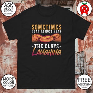 The Clays Laughing - Trap Shooting Shirt, Funny Graphic Tee - Unisex T-Shirt - Gifts for Trap Shooters, Skeet Shooters, Clay Pigeon, Skeet T