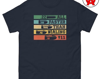 Faster Than Dialing 911 T-Shirt, Second Amendment, Self Defense, Ammo Caliber, Firearm Owner Gift