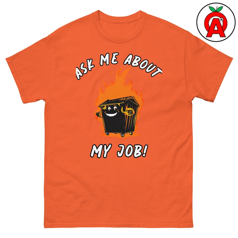 Sarcastic Work Humor T-Shirt, Funny Dumpster Fire Tee, Unisex Office Gift, Layered Streetwear Top, Trendy Casual Shirt