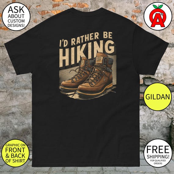I'd Rather Be Hiking T-Shirt Gift For Hikers I'd Rather Be Hiking T-Shirt Gift For Hikers
