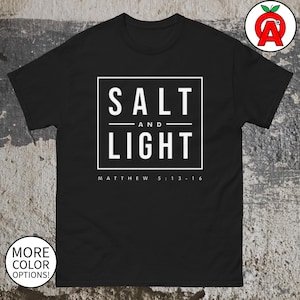 Salt and Light Christian Faith Tee - Inspirational Religious Shirt with Powerful Message for Men, Women, and Teens