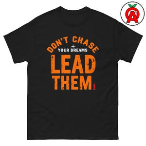 Don’t Chase Your Dreams Adult Unisex Shirt, Funny Clay Shooting Tee, Trap Skeet Graphic Top, Gifts for Instructors, Hunters, Coaches