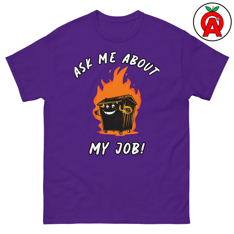 Sarcastic Work Humor T-Shirt, Funny Dumpster Fire Tee, Unisex Office Gift, Layered Streetwear Top, Trendy Casual Shirt