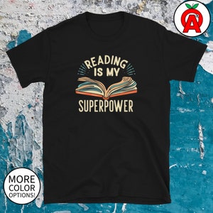 Camiseta con el superpoder de la lectura: camiseta unisex para amantes de los libros