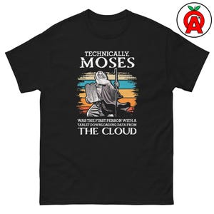 Moses First Cloud User, Adult Unisex Classic T-Shirt, Gift for Cloud Engineers, IT Managers, Sysadmins, Developers, Pastors, Bible Study