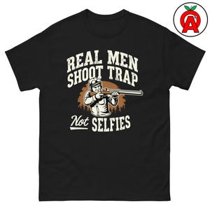 Real Men Shot Trap Adult Unisex Shirt, Funny Trap Shooting Tee, Gift for Shooters, Hunters, Sportsmen, Coaches, Athletes