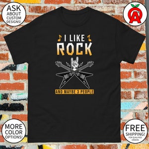 I Like Rock and Maybe 3 People Electric Guitar T-Shirt - Adult Unisex - Gifts for Birthdays Rock n' Roll Fans Guitar Enthusiasts