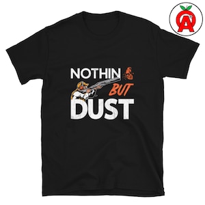 Nothing But Dust Clay Shooting Shirt, Adult Unisex Softstyle Shirt, Skeet Trap Sporting Clays Tee, Shotgun Sports Graphic Top
