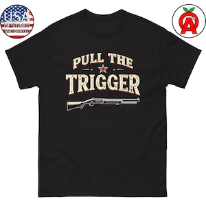 Pull The Trigger Shotgun T-Shirt, Trap Shooting Skeet Tee, Clay Pigeon Gift Shirt, Broken Clay Apparel, Shooter Range Wear