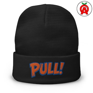 Pull Embroidered Beanie, Adult Unisex Hat, Trap Shooting, Skeet Shooting, Sporting Clays, Gifts for Shooters, Coaches, Range Masters