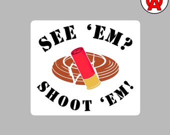 See Em Shoot Em, Vinyl-Blasenfreier Aufkleber, Zerbrochene Tontaube und Schrotflinte Design für Trap- und Skeet-Schießerei-Enthusiasten