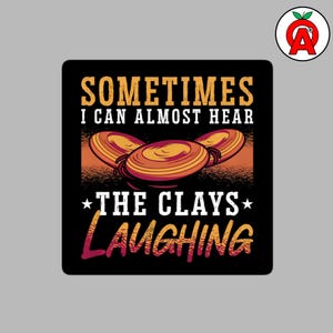 Dynamic Clays Laughing Vinyl Sticker for Shotgun Sports Enthusiasts
