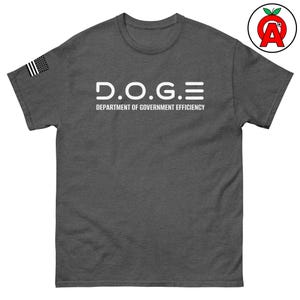 May include: A dark heather grey t-shirt with a white graphic that says "D.O.G.E. Department of Government Efficiency".