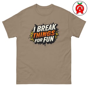 I Break Things for Fun Adult Unisex Shirt, Trap Shooter Gift, Skeet Shooter Present, Clay Pigeon Enthusiast, Shotgun Sportsman