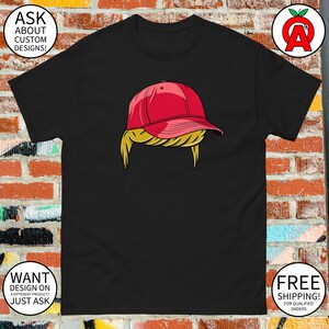 Trump Haar und USA Flagge T-Shirt - Erwachsene Unisex - Geschenke für Trump Anhänger DJ Vane Fans Patriots Konservativen Unabhängigkeitstag