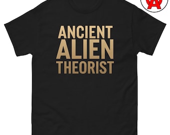 Ancient Astronaut Theorist T-Shirt, Adult Unisex T-Shirt, UFO Believer Gift, Conspiracy Theory Tee, Extraterrestrial Fan Apparel