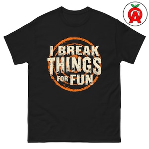 I Break Things for Fun Adult Unisex Shirt, Clay Shooter Humor Trap Shooting Sporting Clays Shotgun Sports Gift for Shooting Instructors