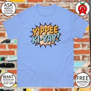 Yippee Ki-Yay Action Movie T-Shirt - Superhero Comic Book Unisex Tee - Gifts for  Fans, Christmas Movies, John McClane, Hans Gruber