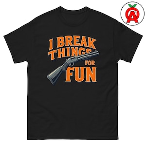I Break Things for Fun Shotgun Sport-T-Shirt - Trap Shooting Skeet Clays - Unisex Shirt für Trainer & Fans - Shooting Sport Geschenk für