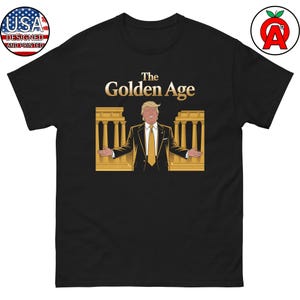 Donald Trump The Golden Age Unisex T-Shirt Gifts for Trump Supporters, Republicans, Conservatives, Patriots, History Enthusiasts