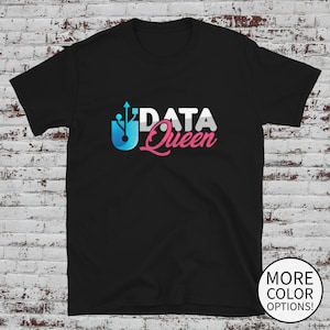 Empowering Data Science Queen Shirt - Unisex - Data Analytics Tech Lover - Perfect Gift