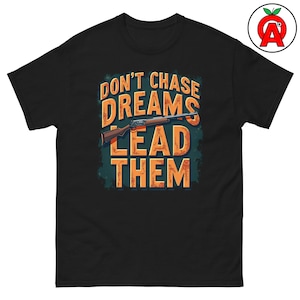 Don&#39;t Chase Your Dreams I Let Mine Fly Adult Unisex Shirt, Trap Shooting Clay Pigeon Skeet Sporting Clays, Gifts for Shooting Instructors