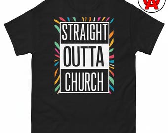 Straight Outta Church Graphic Tee, Christian Faith Classic Cotton Shirt, Religious Humor Casual Top, Urban Style Crew Neck Tee