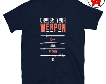 C Java Python C Choose Your Weapon Adult Unisex Shirt, Gift for