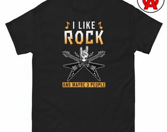 I Like Rock and Maybe 3 People Electric Guitar T-Shirt - Adult Unisex - Gifts for Birthdays Rock n' Roll Fans Guitar Enthusiasts