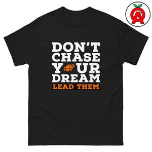 Don&#39;t Chase Your Dream Lead Them - Unisex T-Shirt, Funny Graphic Tee, Trap Shooting Shirt, Skeet Shooting Tee, Clay Pigeon Tee, Shotgun Tee