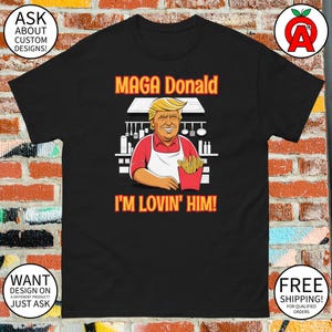 MAGA Donald I&#39;m Lovin&#39; Him Trump T-Shirt - Adult Unisex | Trump 2024 JD Vance Supporter MAGA Apparel Republican Gifts for Conservatives
