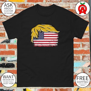 Trump Haar und USA Flagge T-Shirt - Erwachsene Unisex - Geschenke für Trump Anhänger DJ Vane Fans Patriots Konservativen Unabhängigkeitstag