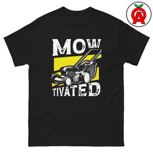 Mow-Tivated Adult Unisex Shirt, Funny Lawn Care Tee, Mowing TShirt, Grass Cutting Top, Gifts for Landscaper, Groundskeeper, Gardener