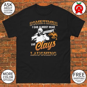 Laughing Clay Shooting - Unisex T-Shirt, Funny Graphic Tee, Trap Shooting Shirt, Skeet Shooting Tee, Clay Pigeon Tee, Shotgun Sports Shirt