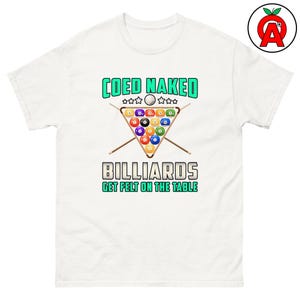 Funny Billiards Lover Graphic Tee - Humorous Coed Naked Pool Player T-Shirt for Men and Women, 8 Ball 9 Ball Player Gift for Game Night